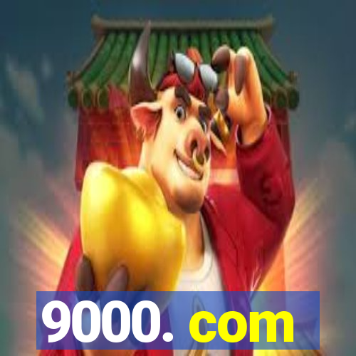 9000. com